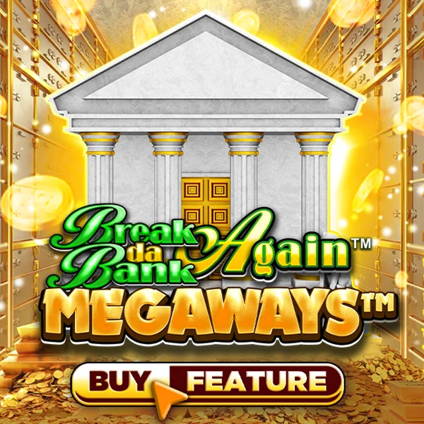Microgaming : Break Da Bank Again&trade; MEGAWAYS&trade; - PLACEBET138
