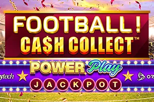 Playtech : Football! Cash Collect™ PowerPlay Jackpot - PLACEBET138