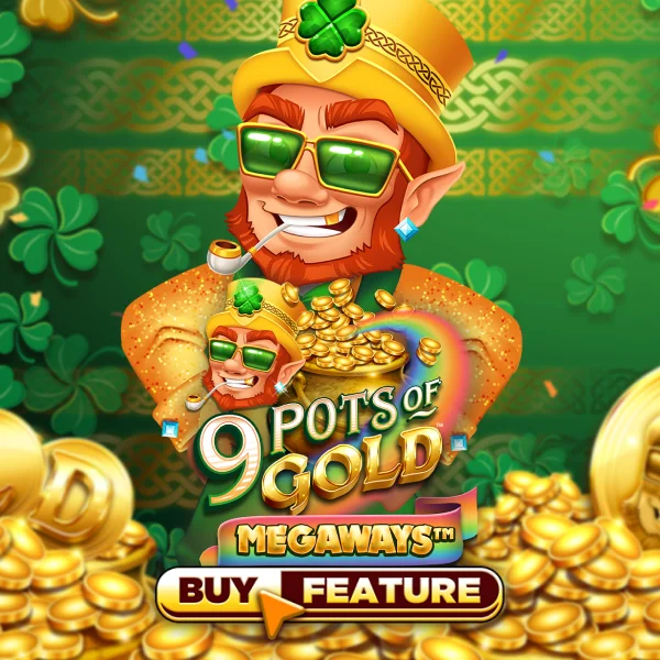 Microgaming : 9 Pots of Gold Megaways - PLACEBET138
